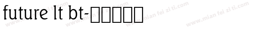future lt bt字体转换
